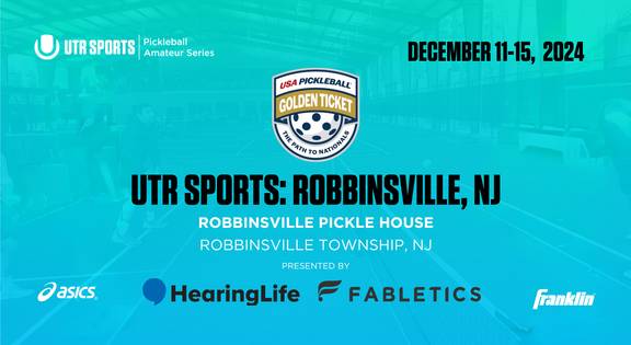 UTR Sports: Robbinsville, NJ - A USA Pickleball GOLDEN TICKET Tournament presented by Hearing Life and Fabletics