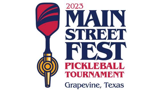 🍇💰🍇 City of Grapevine - Main Street Fest Pickleball Classic 🍇💰🍇