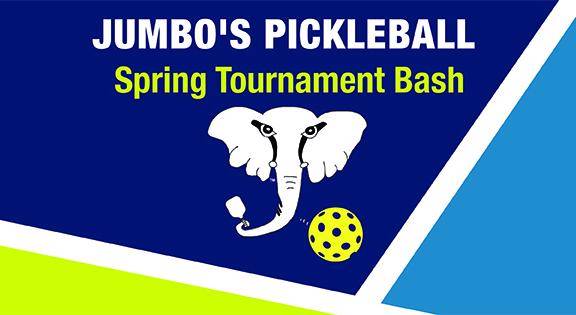 Jumbo's Pickleball Spring Tournament Bash