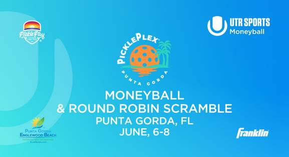 UTR Sports Moneyball & RR Scramble: PicklePlex, Punta Gorda (6/7-8)