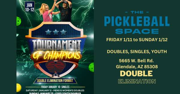 The Pickleball Space 1 Year Anniversary TOURNAMENT of CHAMPIONS (Open to All!!)