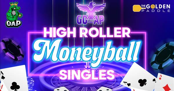 GO-AP High Roller Singles Moneyball