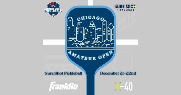 The Chicago Amateur Open @ Sure Shot Pickleball