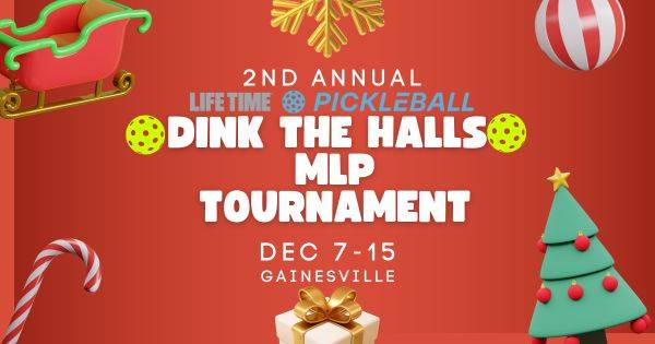 2nd Annual Dink the Halls MLP Tournament
