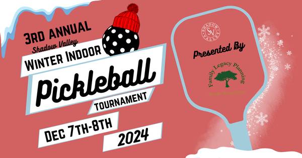 3rd Annual Shadow Valley Winter Indoor Pickleball Championship
