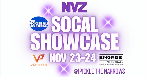 NVZ $6,000 SOCAL SHOWCASE @iPickle The Narrows