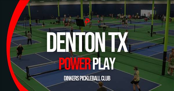 Pickleball Power Play @ Dinkers in Denton