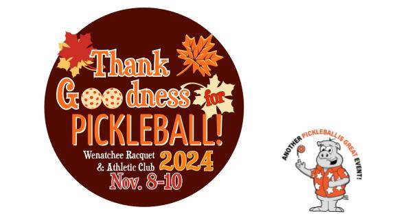 2024 Thank Goodness for Pickleball Tournament by PIG