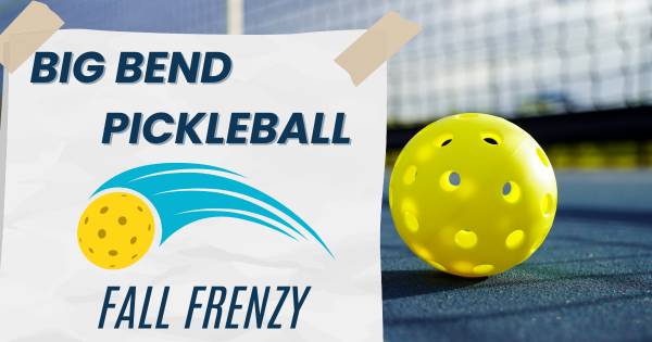 Big Bend Pickleball Fall Frenzy