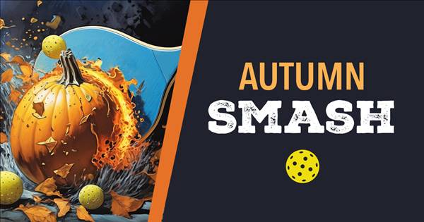 Autumn Smash Pickleball Tournament