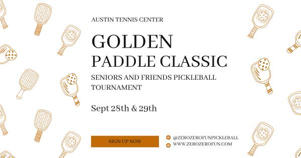 Austin Golden Paddle Classic - Pickleball Legends and Friends Tournament