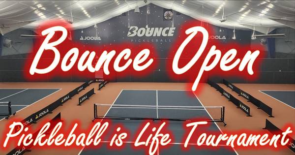 Bounce Open, a Pickleball is Life Tournament