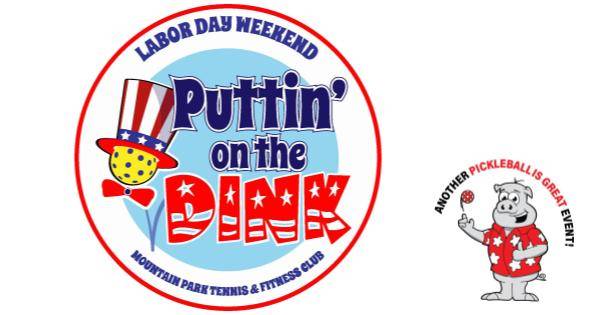 2024 Puttin' on the Dink @ Mountain Park Racquet & Fitness Club by PIG
