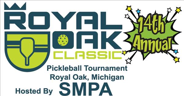 Royal Oak Classic Pickleball Tournament
