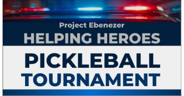 Project Ebenezer: Helping Heroes Pickleball Tournament