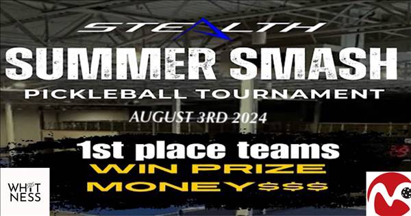 Stealth Summer Smash Pickleball Tournament