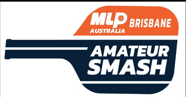 MLPA - Brisbane Amateur Smash