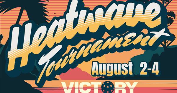 Victory Heat Wave Open Tournament
