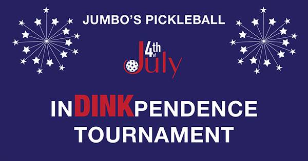 Jumbo's InDINKpendence Day Tournament