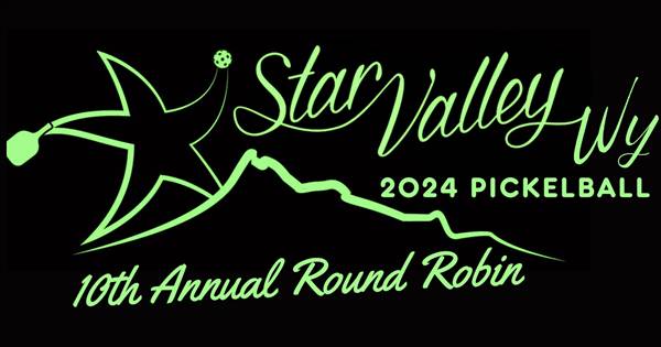 10th Annual Star Valley Round Robin