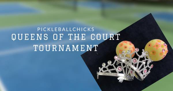 PickleballChicks 3.0 Queens of the Court