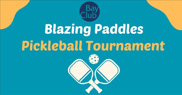 Bay Club Blazing Paddles Pickleball Tournament