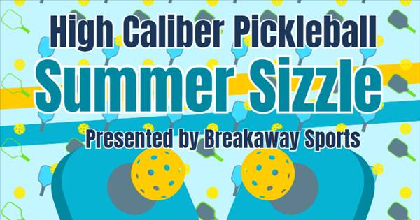 High Caliber Pickleball Summer Sizzle