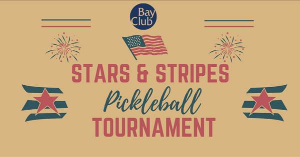 Bay Club Broadway Stars and Stripes Pickleball Tournament Adults & Juniors