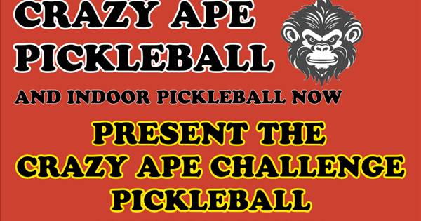 Crazy Ape Challenge-Indoor Pickleball Now