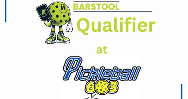 Pickleball 603's - Barstool Qualifier