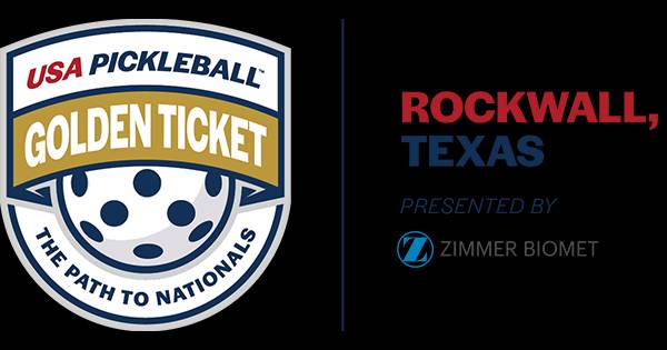 USA Pickleball Golden Ticket - The Path to Nationals - Rockwall Presented by Zimmer Biomet