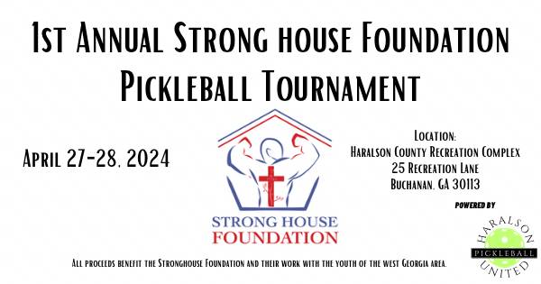 1st Annual Stronghouse Foundation Pickleball Tournament