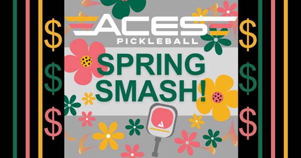 ACES Spring Smash - Prize $$$ Tournament!