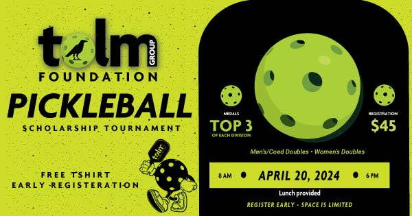 Tolm Group Foundation Scholarship Pickleball Tournament
