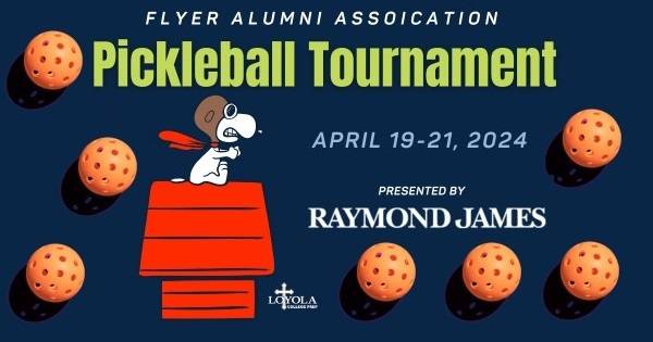 Loyola Flyer Alumni Association Pickleball Tournament