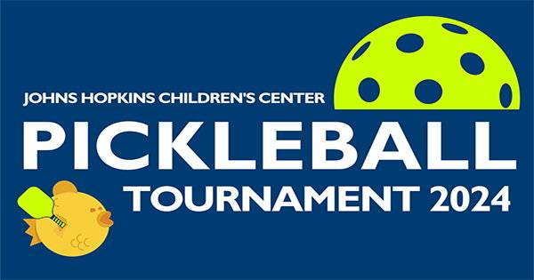 2nd Annual Johns Hopkins Children's Center Pickleball Tournament 2024