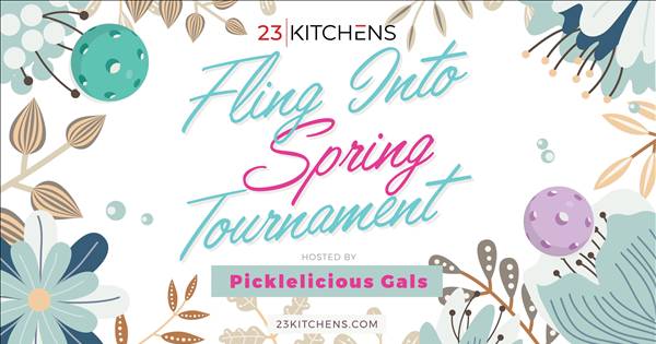 23Kitchens Fling into Spring Pickleball Tournament