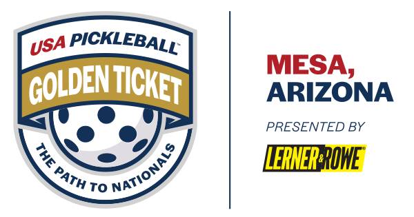 USA Pickleball Golden Ticket - The Path to Nationals - Mesa Presented by Lerner & Rowe