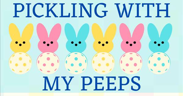Pickling w/my Peeps Easter Tourney