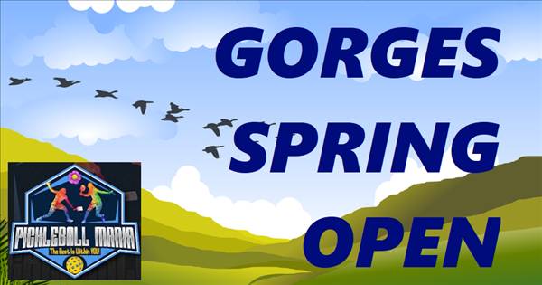 Gorges Spring Open at Pickleball Mania