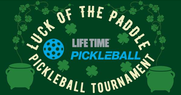 Luck of the Paddle Tournament - Life Time at The RIM