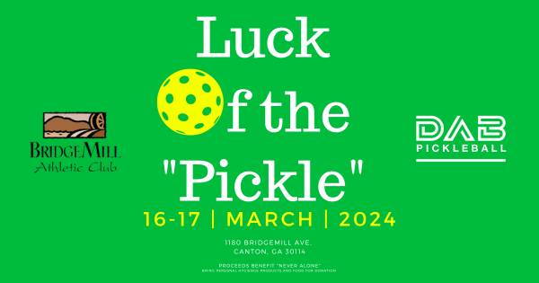 2nd Annual ?? Luck of the Pickle Pickleball Tournament ??