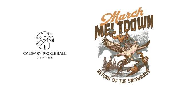 Calgary Pickleball Center's: March Meltdown