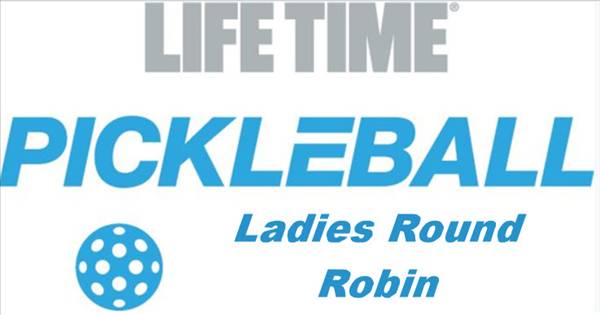 Life Time Commerce Pickleball Ladies Doubles Round Robin