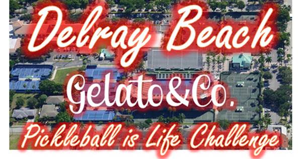 Delray Beach Gelato & Co Pickleball is Life Challenge