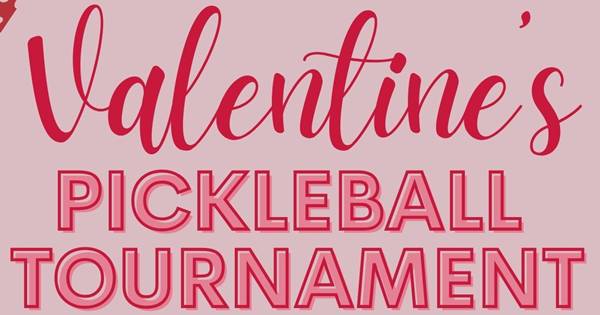 ?? Valentine's Pickleball Tournament ??