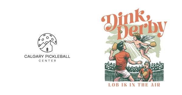 Calgary Pickleball Center's: February Dink Derby
