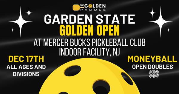 Garden State Golden Open - Mercer Bucks Pickleball Club