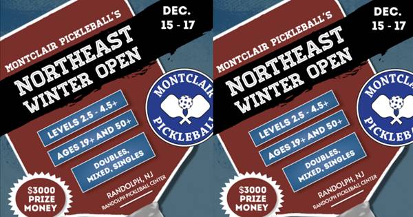 Northeast Winter Open by Montclair Pickleball