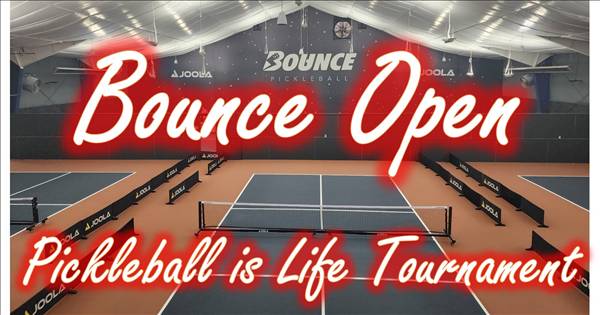 Bounce Open a Pickleball is Life Tournament